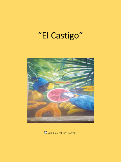 Title details for El Castigo by viet felix - Available